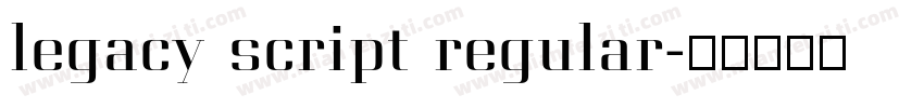 legacy script regular字体转换